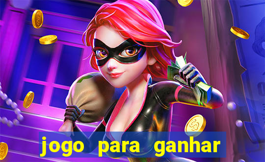 jogo para ganhar dinheiro de verdade sem depositar nada